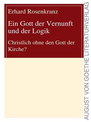 cover image of Ein Gott der Vernunft und der Logik